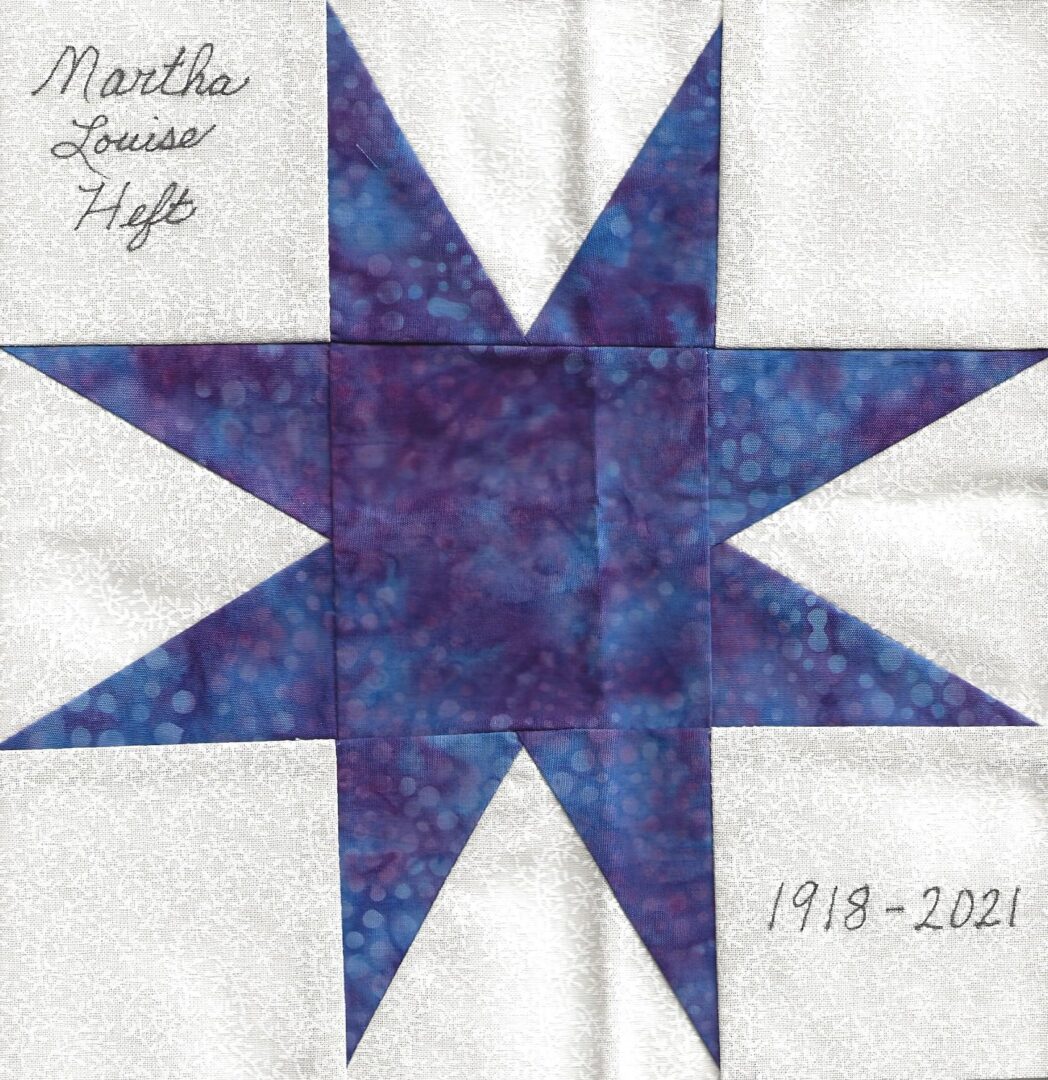 IN MEMORY OF MARTHA LOUISE HEFT 1918 - 2021